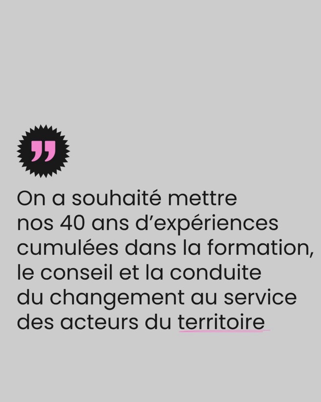 Nos 40 ans d’expériences cumulées au service des acteurs du territoire